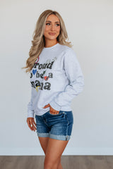 Proud To Be A Mama Sweatshirt