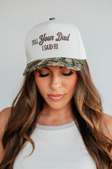 Tell Your Dad I Said Hi Camouflage Hat